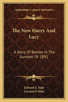The New Harry and Lucy: A Story of Boston in the Summer of 1891