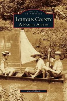Hardcover Loudoun County: A Family Album Book