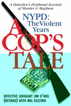 Hardcover A Cop's Tale--Nypd: The Violent Years: A Detectives Firsthand Account of Murder and Mayhem Book