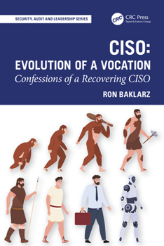 Paperback Ciso: Evolution of a Vocation: Confessions of a Recovering Ciso Book