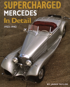 Hardcover Supercharged Mercedes in Detail: 1923-1943 Book