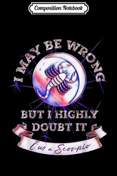 Composition Notebook: Funny Scorpio Quote Blue Pink Red Scorpion Zodiac Astrology  Journal/Notebook Blank Lined Ruled 6x9 100 Pages