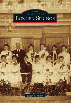 Bonner Springs - Book  of the Images of America: Kansas