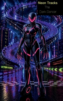 Neon Tracks: The Dark Dancer (Eclipse Systems)