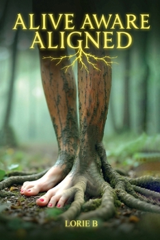 Paperback Alive, Aware, Aligned Book