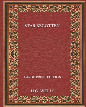 Paperback Star Begotten - Large Print Edition Book