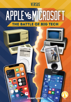 Library Binding Apple vs. Microsoft: The Battle of Big Tech: The Battle of Big Tech Book