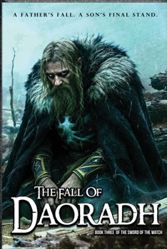 The Fall of Daoradh: Book Three of The Sword of the Watch