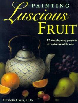 Paperback Painting Luscious Fruit Book