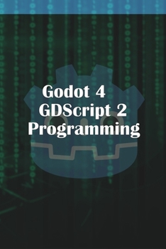 Paperback Godot 4 GDScript 2.0 Programming Book