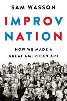Hardcover Improv Nation: How We Made a Great American Art Book