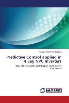 Paperback Predictive Control Applied in 4 Leg Npc Inverters Book