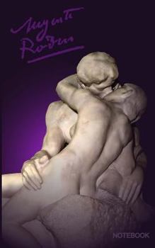 Paperback Auguste Rodin Notebook: The Kiss ( Journal / Cuaderno / Portable / Gift ) Book