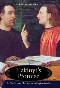 Hardcover Hakluyt's Promise: An Elizabethan's Obsession for an English America Book