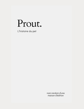 Paperback Prout.: L'histoire du pet [French] Book