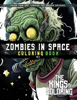 Paperback Zombies in Space Coloring Book: Color Your Way Through The Undead Universe Book