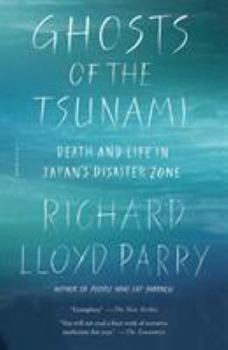 Paperback Ghosts of the Tsunami: Death and Life in Japan's Disaster Zone Book