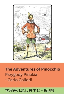 Paperback The Adventures of Pinocchio / Przygody Pinokia: Tranzlaty English Polsku [Polish] Book