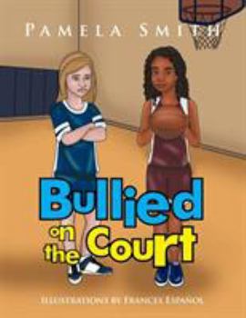 Paperback Bullied on the Court Book