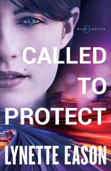 Called to Protect - Book #2 of the Blue Justice