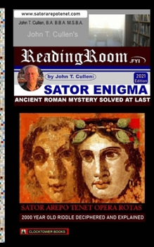 Paperback Sator Enigma: Ancient Roman Mystery Solved At Last: 2000 Year Old Riddle Deciphered and Explained Book