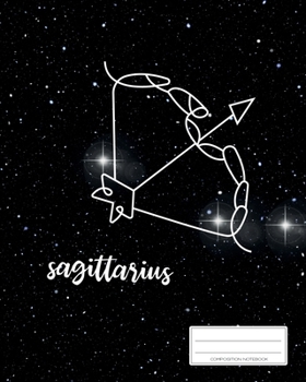 Sagittarius Composition Notebook: Your Personal Zodiac Journal | Horoscope Gift Book | Astronomical Diary | College Ruled | 110p | 8x10 inches