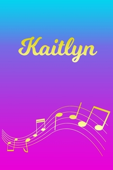 Kaitlyn: Sheet Music Note Manuscript Notebook Paper | Pink Blue Gold  Personalized Letter K Initial Custom First Name Cover | Musician Composer ... Notepad Notation Guide | Compose Write Songs