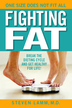 Paperback Fighting Fat: Break the Dieting Cycle and Get Healthy for Life! Book