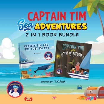 Paperback Captain Tim Sea Adventures 2 in 1 Book Bundle: Stories about Ocean Adventures and Treasure Hunting for Children Aged 4-8 Book