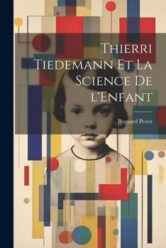 Paperback Thierri Tiedemann et la Science de l'Enfant [French] Book