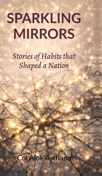 Hardcover Sparkling Mirrors: Stories of Habits that Shaped a Nation Book