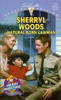 Natural Born Lawman - Book #5 of the And Baby Makes Three: The Next Generation