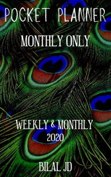 POCKET PLANNER MONTHLY ONLY: WEEKLY MONTHLY PLANNER 2020: 2020 CALENDAR: JAN 1st - DEC 31