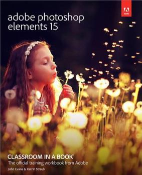 Paperback Adobe Photoshop Elements 15 Classroom in a Book