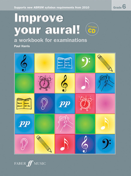 Paperback Improve Your Aural! Grade 6: A Workbook for Examinations (New Edition), Book & CD Book