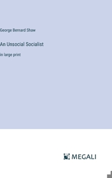 Hardcover An Unsocial Socialist: in large print Book