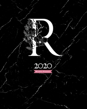 Paperback 2020 Weekly Planner: 8X10 Agenda With Floral White R Monogram On Black Marble Book