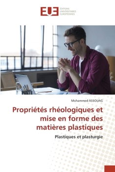 Paperback Propriétés rhéologiques et mise en forme des matières plastiques [French] Book