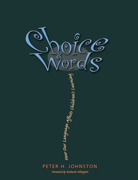 Paperback Choice Words: How Our Language Affects Children's Learning Book