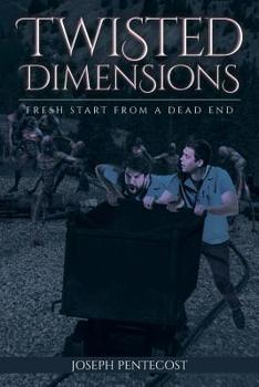 Paperback Twisted Dimensions: Fresh Start from a Dead End Book