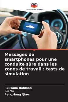 Paperback Messages de smartphones pour une conduite sûre dans les zones de travail: tests de simulation [French] Book