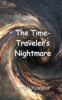 Paperback The Time-Traveler's Nightmare Book