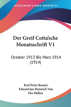 Paperback Der Greif Cotta'sche Monatsschrift V1: October 1913 Bis Marz 1914 (1914) [German] Book