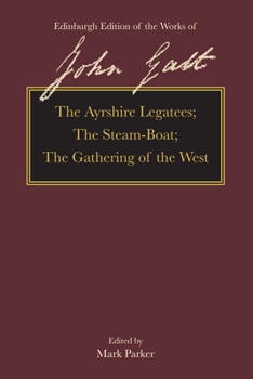 Hardcover The Ayrshire Legatees, the Steam-Boat, the Gathering of the West Book