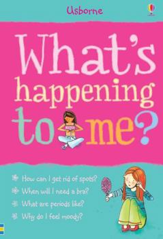 What's Happening to Me?: Girls Edition (What's Happening to Me?) - Book  of the What's Happening to Me?