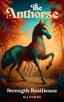 The Anthorse: Strength Resilience