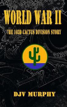 Paperback World War II: The 103d Cactus Division Story Book