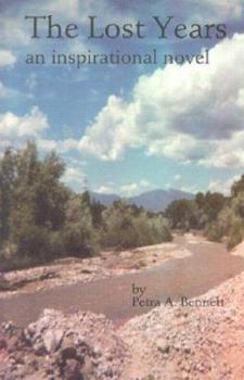 Paperback The Lost Years: An Inspirational Novel Book