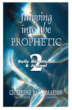 Paperback Jumping into the Prophetic: Daily Devotional & Journal - 2 Book