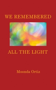 Paperback We Remembered All The Light Book